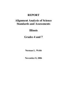 REPORT Alignment Analysis of Science Standards and Assessments Illinois Grades 4 and 7