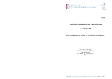 Workshop on Nanoscience for Solar Energy ConversionOctoberRecent developments in the design of dye sensitized solar cell components