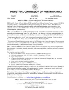 Bismarck–Mandan / Monetary reform / Mortgage industry of the United States / Doug Goehring / Wayne Stenehjem / BND / Eric Hardmeyer / Mortgage loan / John Hoeven / North Dakota / State governments of the United States / Bank of North Dakota