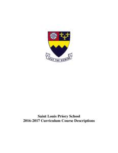 Saint Louis Priory SchoolCurriculum Course Descriptions Table of Contents  Curriculum Overview ..............................................................................................................3