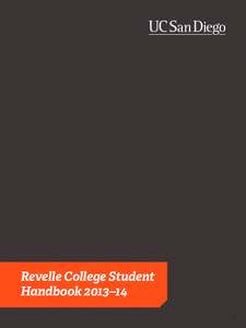 Revelle College Student Handbook 2013–14 2 Table of Contents Welcome to Revelle College! 