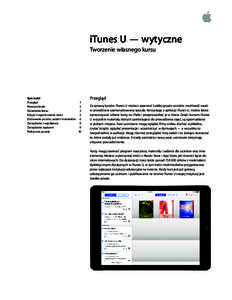 iTunes U — wytyczne Tworzenie własnego kursu Spis treści	 Przegląd	 1