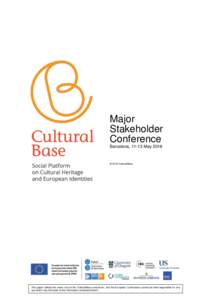 Major Stakeholder Conference Barcelona, 11-13 May 2016  © 2016 CulturalBase