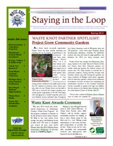 A newsletter for partners in Washtenaw County’s Waste Knot Program  Staying in the Loop Providing community-wide recognition and organizational-based technical assistance and education to businesses, schools, governmen
