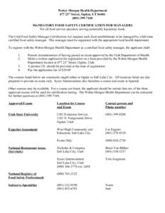 Weber-Morgan Health Department 477 23rd Street, Ogden, UT[removed]7160 MANDATORY FOOD SAFETY CERTIFICATION FOR MANAGERS For all food service operators serving potentially hazardous foods The Utah Food Safety Mana