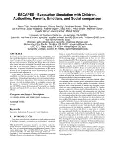 ESCAPES - Evacuation Simulation with Children, Authorities, Parents, Emotions, and Social comparison Jason Tsai1 , Natalie Fridman2 , Emma Bowring3 , Matthew Brown1 , Shira Epstein1 , Gal Kaminka2 , Stacy Marsella4 , And