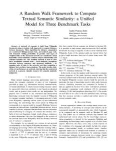 A Random Walk Framework to Compute Textual Semantic Similarity: a Unified Model for Three Benchmark Tasks Majid Yazdani Idiap Research Institute / EPFL Martigny / Lausanne, Switzerland