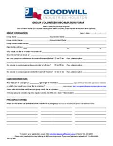 GROUP VOLUNTEER INFORMATION FORM Please submit only one form per group. Each volunteer should sign a separate waiver/photo release (required), and a separate demographic form (optional). GROUP INFORMATION