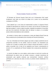 Buenos Aires, 25 de febrero de[removed]Precios Cuidados: Reunión con COPAL El Secretario de Comercio Augusto Costa junto con el Subsecretario Ariel Langer encabezaron esta tarde una reunión de trabajo con el sector de la