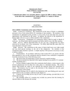 Administrative Rules* Status of Blacks Commission [434] |IAC[removed] * Administrative Rules were amended, effective August 18, 1999, to reflect a change in the title of the commission from “Status of Blacks” to “St