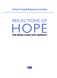 Claire Craig & Rosemary Hurtley  Reflections of HOPE for people living with dementia