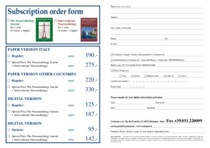 Name (write in block capital)  Subscription order form The Neuroradiology 	Journal 	 for 1 year