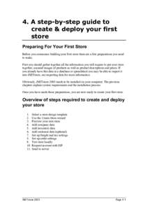 4. A step-by-step guide to create & deploy your first store Preparing For Your First Store Before you commence building your first store there are a few preparations you need to make.