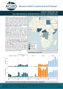 CONFLICT TRENDS (NO. 18) REAL-TIME ANALYSIS OF AFRICAN POLITICAL VIOLENCE, SEPTEMBER 2013 Welcome to the September issue of the Armed Conflict Location & Event Dataset (ACLED) Conflict Trends. Each month, ACLED researche