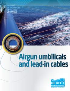 Custom-engineered marine seismic data acquisition cable systems As the hydrocarbon industry pushes the frontiers in exploring new territories and optimizing ultimate recoveries in existing reserves, they seek swift and 
