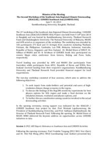 Minutes	
  of	
  the	
  Meeting	
   The	
  Second	
  Workshop	
  of	
  the	
  Southeast	
  Asia	
  Regional	
  Climate	
  Downscaling	
   (SEACLID)	
  /	
  CORDEX	
  Southeast	
  Asia	
  (CORDEX-­‐S