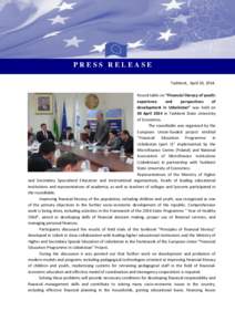 PRESS RELEASE Tashkent, April 30, 2014. Round table on “Financial literacy of youth: experience and perspectives