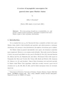 A review of asymptotic convergence for general state space Markov chains by Jeffrey S. Rosenthal* (March, 1999; slightly revised April, 2002.)