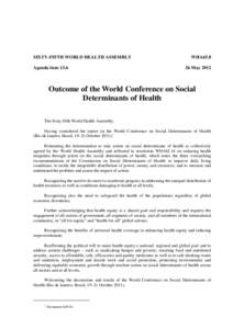 Health economics / Health policy / Demography / Social determinants of health / Global health / Bangkok Charter / Ottawa Charter for Health Promotion / Health / Health promotion / Public health