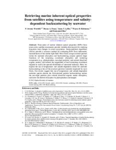 Retrieving marine inherent optical properties from satellites using temperature and salinitydependent backscattering by seawater P. Jeremy Werdell,1,2,* Bryan A. Franz,1 Jason T. Lefler,1,3 Wayne D. Robinson,1,4 and Emma