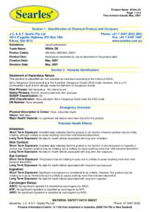 Product Name: White Oil Page: 1 of 4 This revision issued: May, 2007 Section 1 - Identification of Chemical Product and Company J.C. & A.T. Searle Pty Ltd