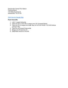 Greeneville Central Fire Station Training Room 710 West Summer St. Greeneville, TN[removed]Click here for Google Map From Knoxville