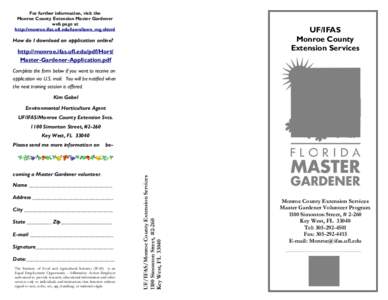 For further information, visit the Monroe County Extension Master Gardener web page at http://monroe.ifas.ufl.edu/lawn/lawn_mg.shtml  UF/IFAS