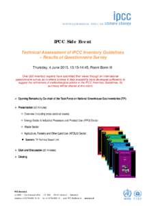 IPCC Side Event Technical Assessment of IPCC Inventory Guidelines – Results of Questionnaire Survey Thursday, 4 June 2015, 13:15-14:45, Room Bonn III Over 200 inventory experts have submitted their views through an int