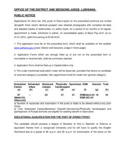 OFFICE OF THE DISTRICT AND SESSIONS JUDGE, LUDHIANA. PUBLIC NOTICE Applications for thirty two (32) posts of Steno-typist on the prescribed proforma are invited alongwith three recent identical passport size attested pho