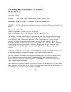 520 Tolling Implementation Committee Media Advisory September 9, 2008 Contact:  Rick Olson, Puget Sound Regional Council, [removed]