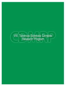 CDMRP VIII. Tuberous Sclerosis Complex Research Program VIII. Tuberous Sclerosis Complex Research Program