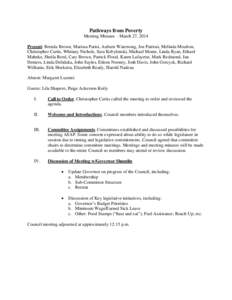 Pathways from Poverty Meeting Minutes – March 27, 2014 Present: Brenda Brown, Marissa Parisi, Auburn Watersong, Joe Patrissi, Melinda Moulton, Christopher Curtis, Whitney Nichols, Sara Kobylenski, Michael Monte, Linda 