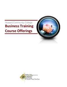 Howard Community College  Business Training Course Offerings  About this Course Guide