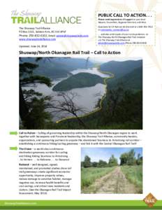 PUBLIC CALL TO ACTION. . . Please send expressions of support to your local Mayors, Councillors, Regional Directors, and MLA. The Shuswap Trail Alliance PO Box 1531, Salmon Arm, BC V1E 4P67