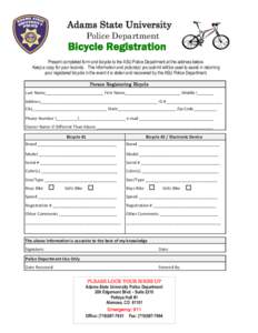        Adams State University             Police Department      Bicycle Registration Present completed form and bicyc