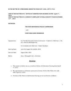 IN THE MATTER OF A PROCEEDING UNDER THE POLICE ACT, S.N.B., 1977 C. P-9.2 AND IN THE MATTER OF A NOTICE OF ARBITRATION HEARING DATED April 1st , 2014 AND IN THE MATTER OF A CONDUCT COMPLAINT OF BILL DOUCETT FILED OCTOBER