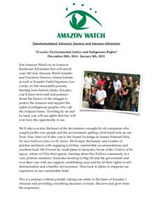 Transformational Advocacy Journey and Amazon Adventure!  ! “Ecuador: Environmental Justice and Indigenous Rights”! December 28th, [removed]January 8th, 2015!