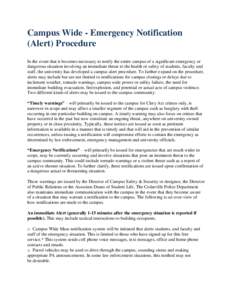 Campus Wide - Emergency Notification (Alert) Procedure In the event that it becomes necessary to notify the entire campus of a significant emergency or dangerous situation involving an immediate threat to the health or s