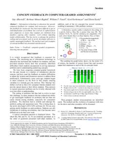 Session CONCEPT FEEDBACK IN COMPUTER-GRADED ASSIGNMENTS1 Guy Albertelli2, Berhouz Minaei-Bigdoli3, William F. Punch4, Gerd Korkemeyer5 and Edwin Kashy6 Abstract æ Information technology in education has greatly enhanced