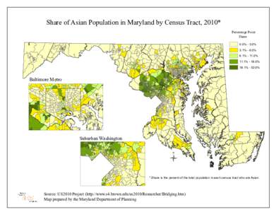 Share of Asian Population in Maryland by Census Tract, 2010* Percentage Point Share 0.0% - 3.0% 3.1% - 6.0%
