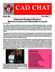 CAD CHAT A PUBLICATION OF THE CANADIAN ASSOCIATION OF THE DEAF Spring 2004 Vol. 16 Issue 1
