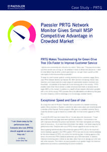Case Study – PRTG  Paessler PRTG Network Monitor Gives Small MSP Competitive Advantage in Crowded Market