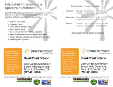 Interested in becoming a SparkPoint member? Orientation Dates: Fairfield January: