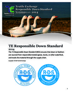 Textile Exchange Responsible Down Standard Version[removed] ©2014 Textile Exchange  TE Responsible Down Standard