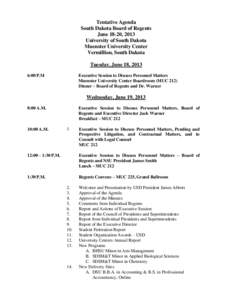 Tentative Agenda South Dakota Board of Regents June 18-20, 2013 University of South Dakota Muenster University Center Vermillion, South Dakota