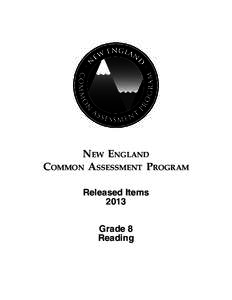 NEW ENGLAND COMMON ASSESSMENT PROGRAM Released Items 2013 Grade 8 Reading