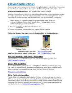 PARKING INSTRUCTIONS Guest parking is on the top level of the Stadium Parking Deck adjacent to Jordan-Hare Stadium just outside the south end zone. Please plan to arrive[removed]minutes prior to scheduled tour time. Stadiu