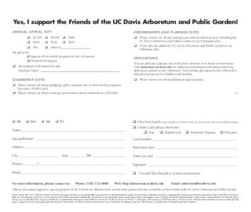 Yes, I support the Friends of the UC Davis Arboretum and Public Garden! ANNUAL APPEAL GIFT ENDOWMENTS AND PLANNED GIFTS