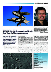 MISTRAPROGRAMMET ENTWINED  ENTWINED – Environment and Trade in a World of Interdependence »För oss är det jätteviktigt att det finns forskare som