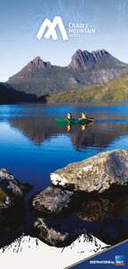 Central Highlands / Cradle Mountain-Lake St Clair National Park / Cradle Mountain / Dove Lake / Freycinet National Park / The Hazards / Freycinet Peninsula / Federal Group / Geography of Tasmania / Tasmania / Geography of Australia